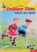 Torjäger Timo macht das Spiel
