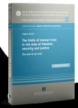 The limits of mutual trust in the area of freedom, security and justice: The end of an era?