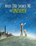 When Dad Showed Me the Universe