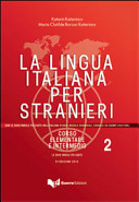 La lingua italiana per stranieri. Corso elementare e intermedio