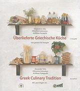 Überlieferte Griechische Küche: Von gestern für morgen