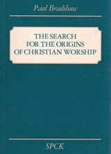 The Search for the Origins of Christian Worship