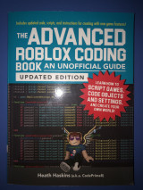 The advanced Roblox Coding Book An Unofficial Guide Updated Edition