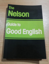 The Nelson guide to good English