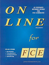 On Line for FCE: An Intensive Revision Course for FCE Candidates: Teacher's