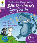 Oxford Reading Tree Songbirds: Stage 1+: Top Cat and Other Stories