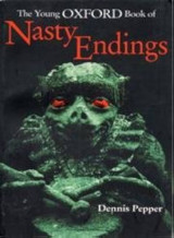 Nasty Endings, The young Oxford book of