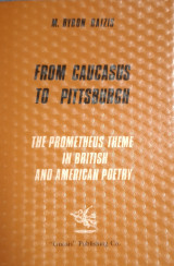 From Caucasus to Pittsburgh: The Prometheus theme in British and American poetry