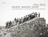 PHILIPPES ΦΙΛΙΠΠΟΙ PHILIPPI: 100 ΧΡΟΝΙΑ ΓΑΛΛΙΚΩΝ ΕΡΕΥΝΩΝ