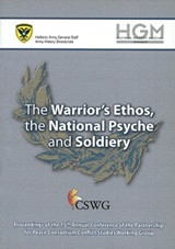 The Warrior's Ethos, the National Psyche and Soldiery: Proceedings of the 15th Annual Conference of the Partnership for Peace Consortium Conflict Studies Working Group