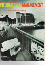 International Management The voice of European Business, Home truths for Ireland