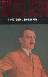 Hitler: A Pictorial Biography
