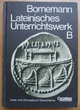Bornemann Lateinisches Unterrichtswerk B Lese- und Übungsbuch und Sprachlehre