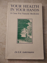 Your Health in your Hands - A case for Natural Medicine