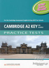 Cambridge A2 Key for Schools Practice Tests (2020 Exam Format)