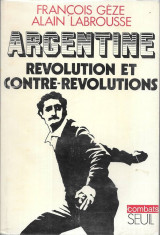 Argentine - revolution et contre-revolutions