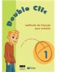Double Clic 1 Methode