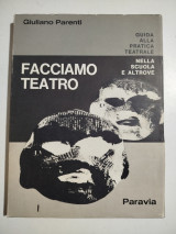 Facciamo teatro Guida alla pratica teatrale nelle scuole e altrove