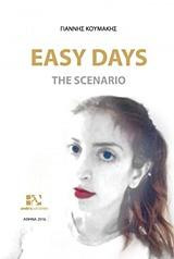 Easy Days: The Senario