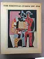 The Essential Cubism Braque Picasso their friends