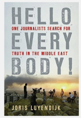 Hello Everybody! One Journalist's Search for the Truth in the Middle East