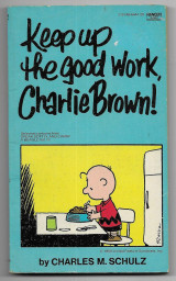 Keep Up The Good Work, Charlie Brown!
