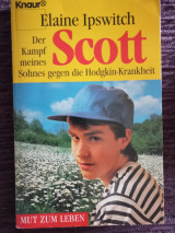 Scott-Der Kampf meines Sohnes gegen die Hodgkin-Krankheit (Mut zum Leben)