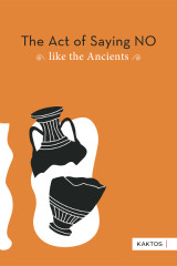 The Act Of Saying No: like the Ancients