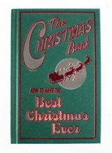 The Christmas Book: How to have the Best Christmas Ever
