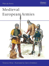 Medieval European Armies (Men-at-Arms 50)