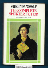 The Complete Shorter Fiction of Virginia Woolf