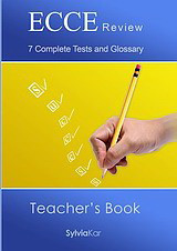 ECCE Review, 7 Complete Tests and Glossary: Teacher’s book