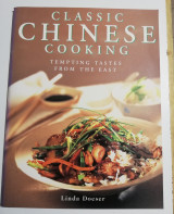 Classic Chinese Cooking: Tempting Tastes from the East