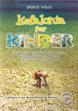 Kefalonia für KINDER: Ein Inselbuch über Schildkröten, Tropfsteinhöhlen, Burgruinen, Strände und vieles mehr. Mit Spielen, Rätseln und Malseiten