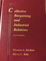 Collective Bargaining and Industrial Relations 2th Edition
