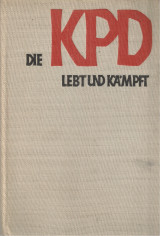 Die KPD Lebt und Kämpft, Dokumente der Kommounistischen Partei Deutschlands 1956-1962
