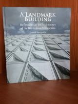 A Landmark Building - Reflections on the Architecture of the Bibliotheca Alexandrina
