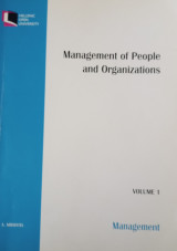 Management of People and Organizations Volume 1 Management: Management