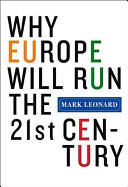Why Europe Will Run the 21st Century