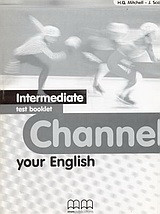 Channel your English Intermediate: Test Booklet