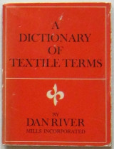 A Dictionary of Textile Terms
