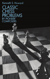 Classic Chess Problems by Pioneer Composers
