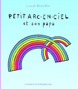 Petit arc-en-ciel et son papa