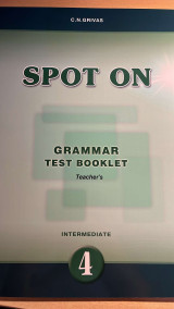 Spot On - Intermediate 4 Grammar Test Booklet - Teacher's