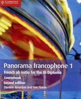 Panorama Francophone 1 Coursebook French Ab Initio for the Ib Diploma (2nd Edition)