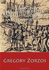 Learning Haitian Creole English Glossary (Vol. II): Hellenes Never Forget…