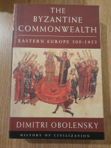 The Byzantine commonwealth. Eastern Europe 500-1453