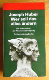 Wer soll das alles ändern