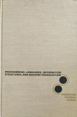 Programming Languages, Information Structures, and Machine Organization
