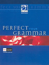 Perfect your Grammar B2 Level: Teacher's Edition